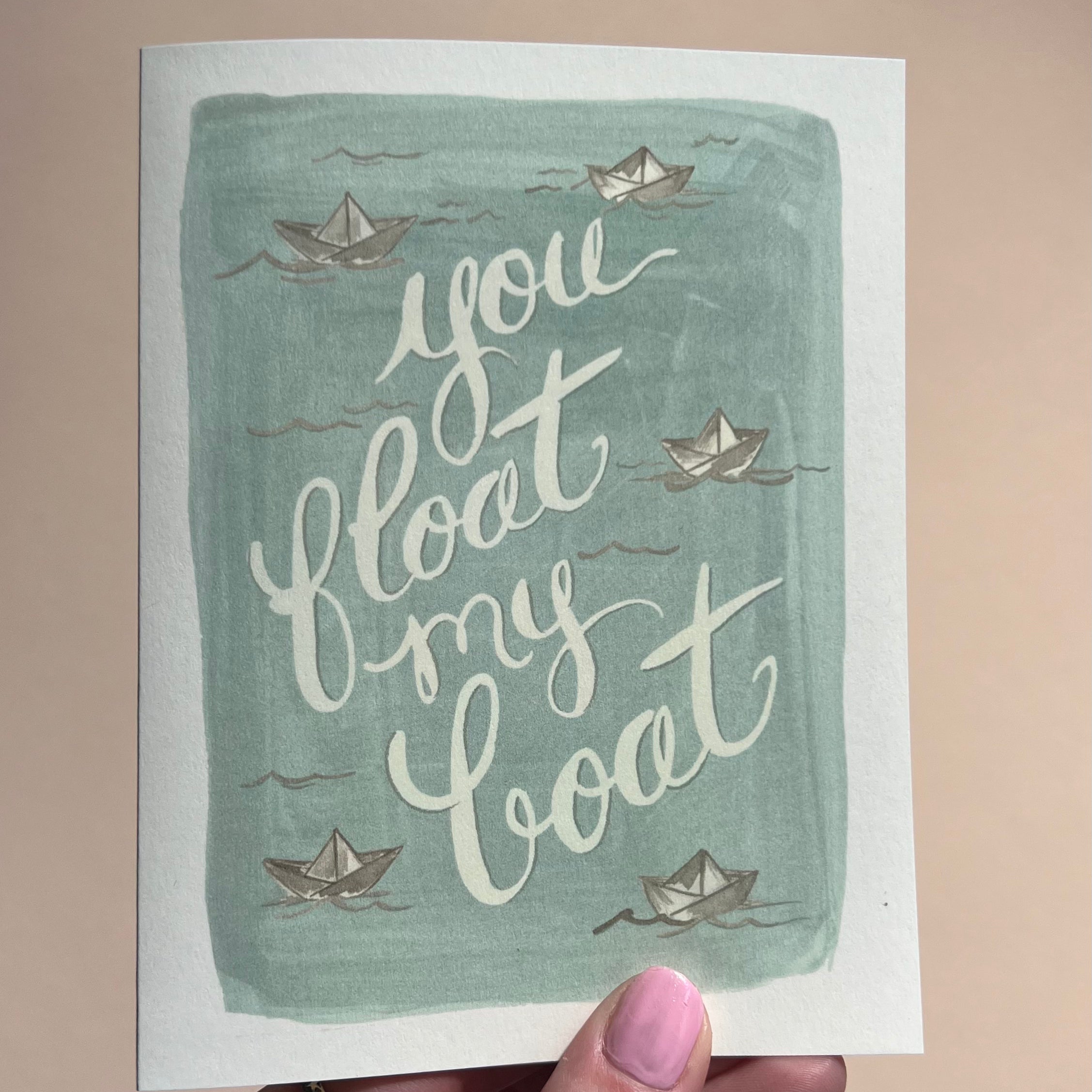 You Float My Boat Card