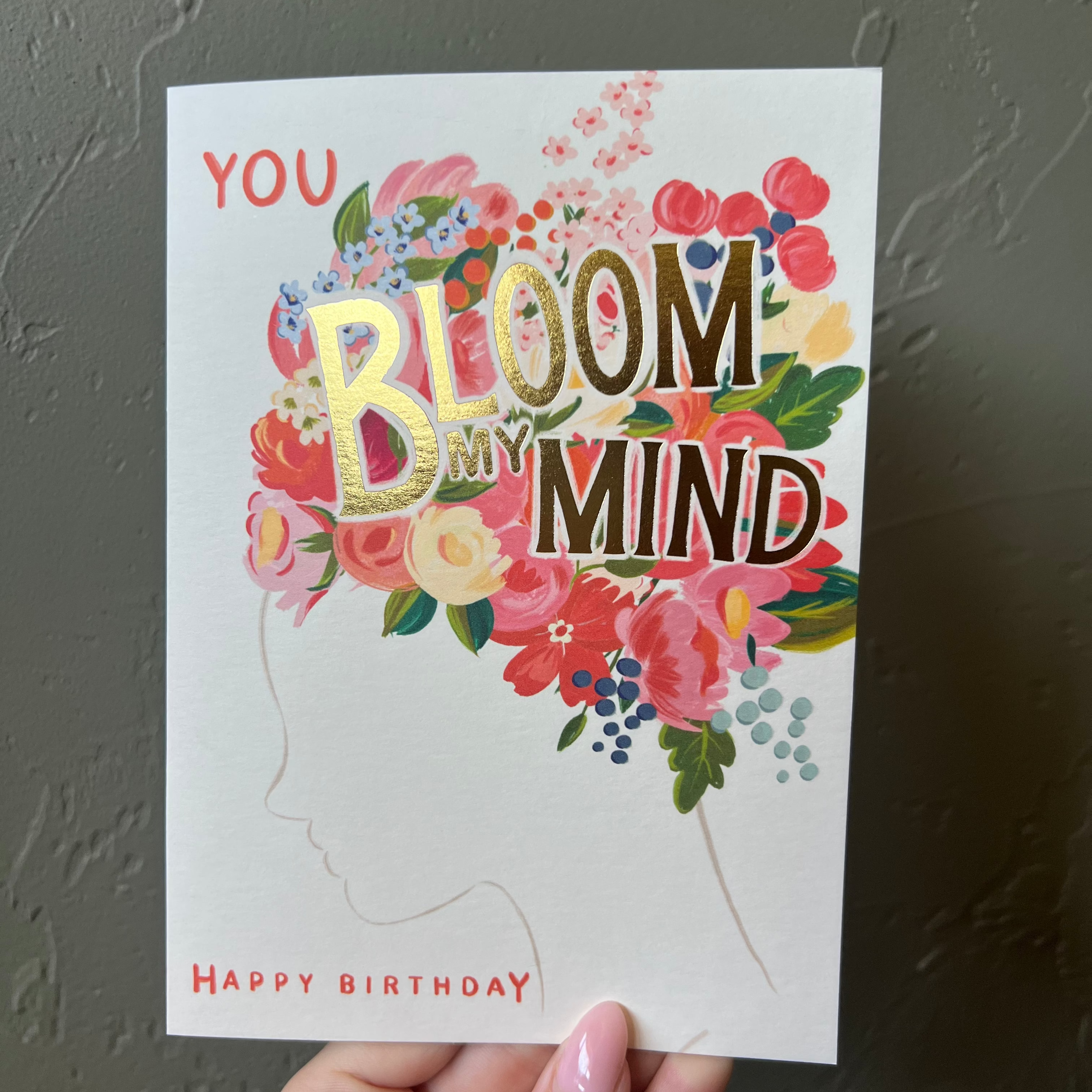 You Bloom In My Mind Birthday Card