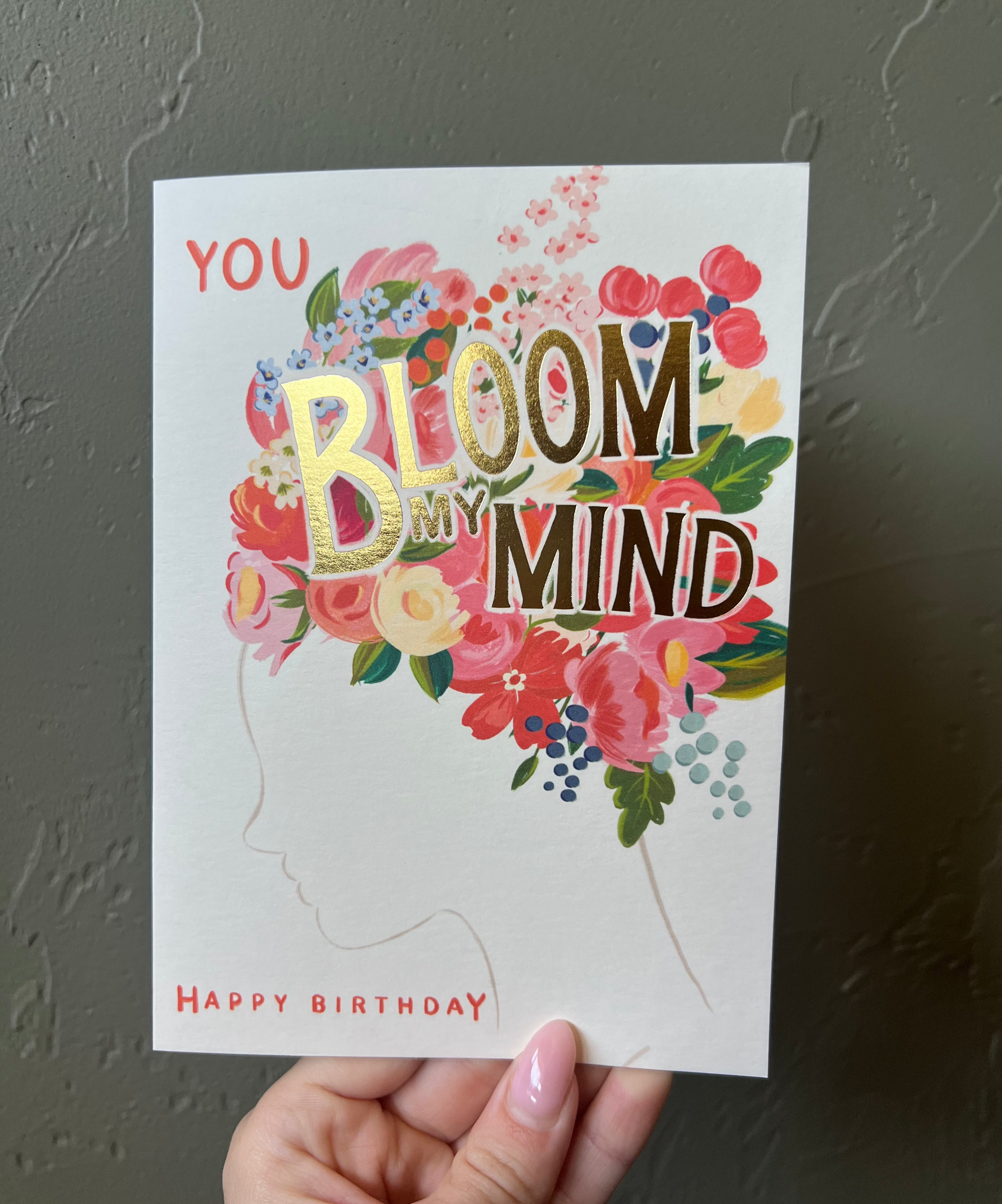 You Bloom In My Mind Birthday Card